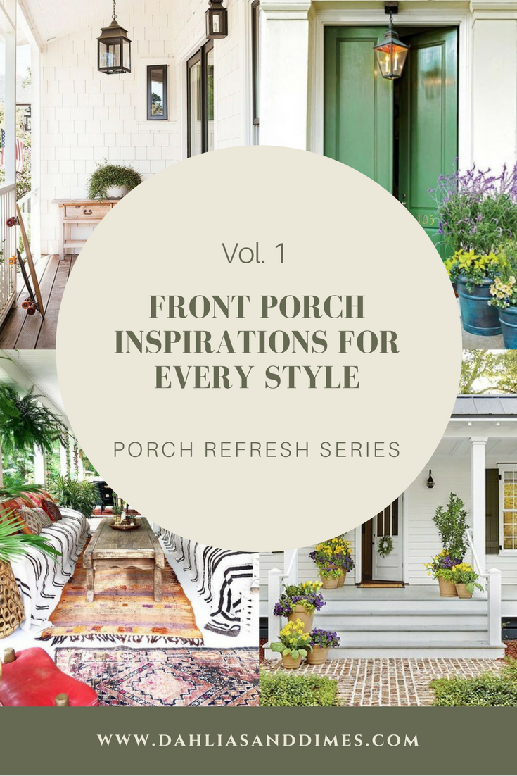 Porch Inspirations for Every Style | Porch Refresh Series Ed. 1 ...